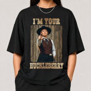 I'm Your Huckleberry Vintage Cowgirl Graphic T-Shirt Western Country Tee